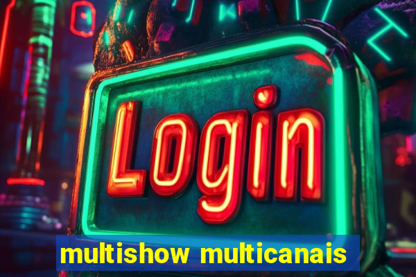 multishow multicanais